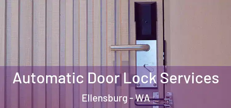 Automatic Door Lock Services Ellensburg - WA