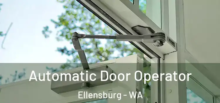  Automatic Door Operator Ellensburg - WA