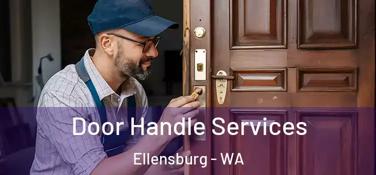 Door Handle Services Ellensburg - WA