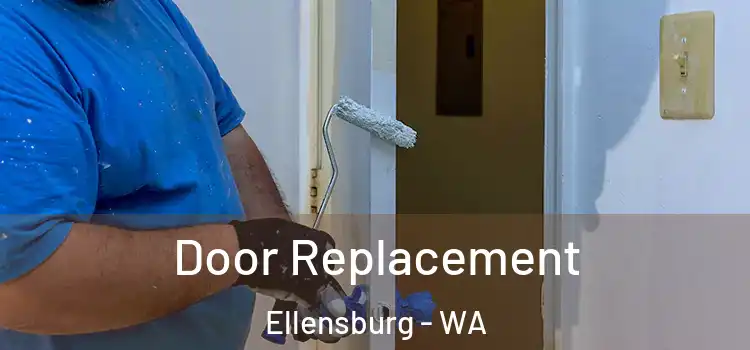 Door Replacement Ellensburg - WA
