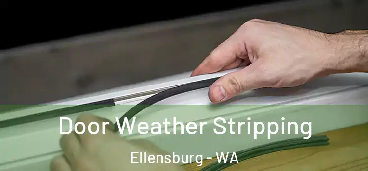  Door Weather Stripping Ellensburg - WA
