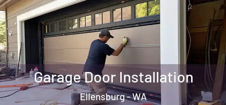  Garage Door Installation Ellensburg - WA