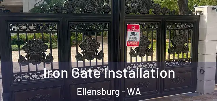 Iron Gate Installation Ellensburg - WA
