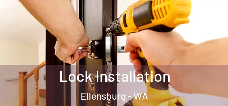 Lock Installation Ellensburg - WA