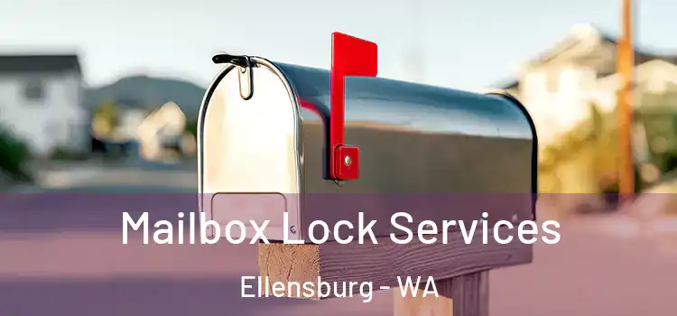 Mailbox Lock Services Ellensburg - WA