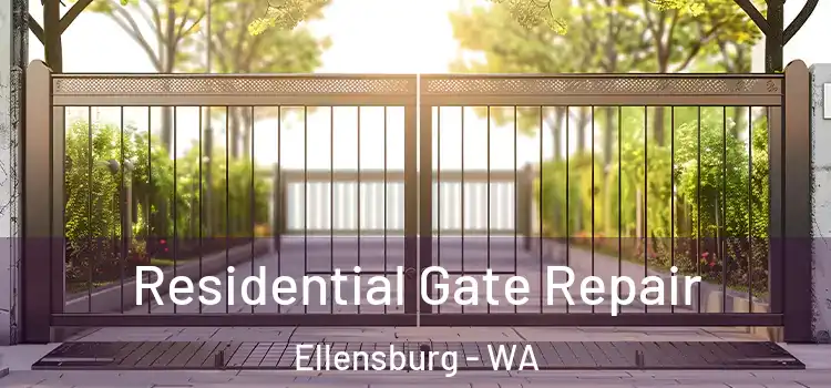 Residential Gate Repair Ellensburg - WA